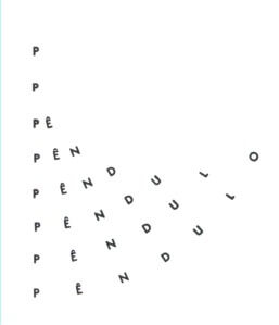 Letras da palavra "pendulo" organizadas para fazer o movimento de um pendulo.